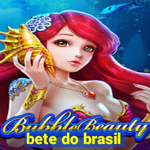 bete do brasil